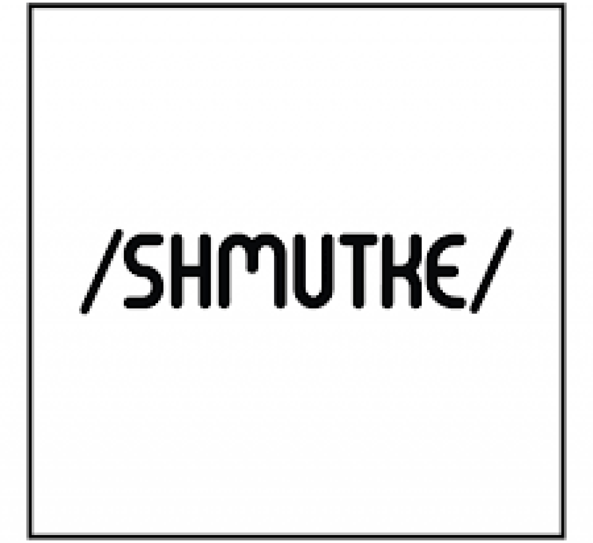 shmutke